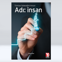 Türkiye Geleceğini Arıyor - Adı: İnsan (e-Kitap) Türkiye Geleceğini Arıyor - Adı: İnsan (e-Kitap)