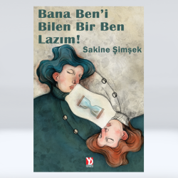 Bana Ben’i Bilen Bir Ben Lazım! Bana Ben’i Bilen Bir Ben Lazım!