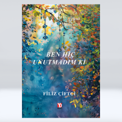Ben Hiç Unutmadım ki (e-kitap)
