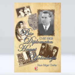 Bir Diplomatın Hayat Yolculuğu (E-Kitap) Bir Diplomatın Hayat Yolculuğu (E-Kitap)