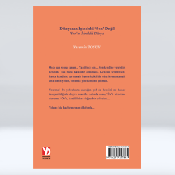 Dünyanın İçindeki ‘Sen’ Değil ‘Sen’in İçindeki  Dünya Dünyanın İçindeki ‘Sen’ Değil ‘Sen’in İçindeki  Dünya