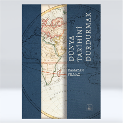 Dünya Tarihini Durdurmak