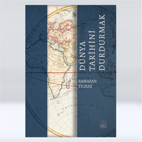 Dünya Tarihini Durdurmak