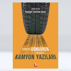 Dünyayı Döndüren En Güzel Kamyon Yazıları e-kitap