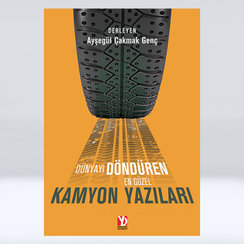 Dünyayı Döndüren En Güzel Kamyon Yazıları e-kitap Dünyayı Döndüren En Güzel Kamyon Yazıları e-kitap