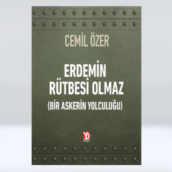 Erdemin Rütbesi Olmaz - Bir Askerin Yolculuğu (e-Kitap) Erdemin Rütbesi Olmaz - Bir Askerin Yolculuğu (e-Kitap)