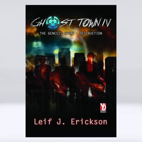 Ghost Town IV - The Genesis Event: Destruction (e-Kitap) Ghost Town IV - The Genesis Event: Destruction (e-Kitap)