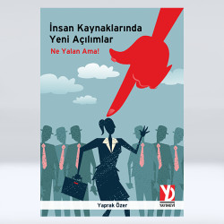 İnsan Kaynaklarında Yeni Açılımlar - Ne Yalan Ama e-kitap İnsan Kaynaklarında Yeni Açılımlar - Ne Yalan Ama e-kitap