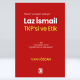 Laz İsmail TKP'si ve Etik Laz İsmail TKP'si ve Etik