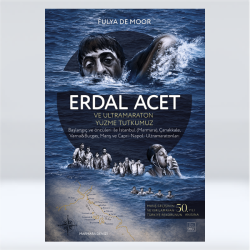 ERDAL ACET VE ULTRAMARATON YÜZME TUTKUMUZ / Başlangıç ve öncüleri ile İstanbul (Marmara), Çanakkale, Varna&Burgas, Manş ve Capri-Napoli Ultramaratonları
