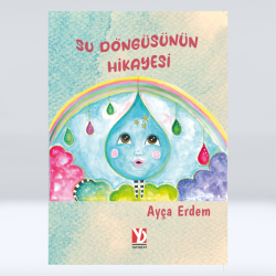 Su Döngüsünün Hikâyesi Su Döngüsünün Hikâyesi