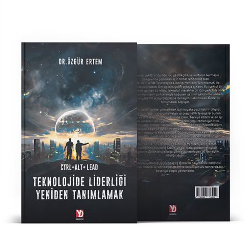 CTRL+ALT+LEAD: Teknolojide Liderliği Yeniden Tanımlamak CTRL+ALT+LEAD: Teknolojide Liderliği Yeniden Tanımlamak