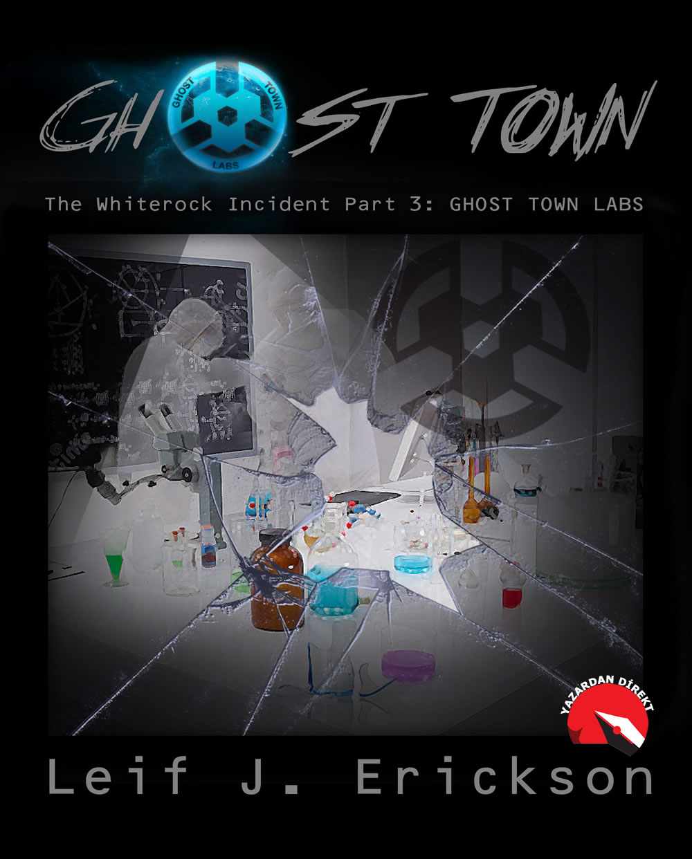 Ghost Town The Whiterock Incident Part 3 Ghost Town Labs E Kitap